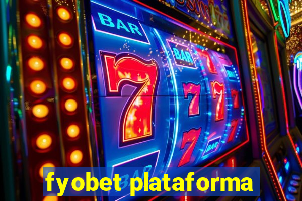 fyobet plataforma